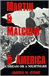 Title: Martin and Malcolm and America: A Dream or a Nightmare, Author: James H. Cone