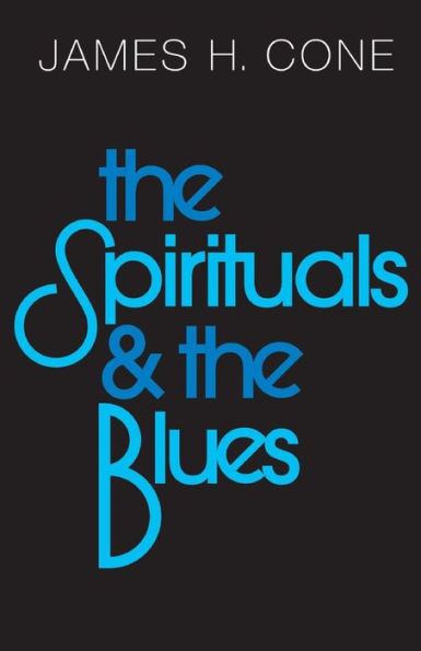 The Spirituals and the Blues / Edition 2