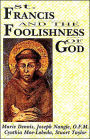 St. Francis and the Foolishness of God