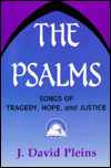 Title: The Psalms: Songs of Tragedy, Hope, and Justice, Author: John David Pleins