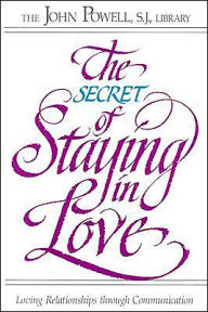 Title: The Secret of Staying in Love, Author: John Powell