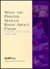 Title: What the Printer Should Know About Paper / Edition 3, Author: Lawrence A. Wilson