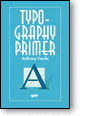 Title: Typography Primer / Edition 1, Author: Anthony Faiola