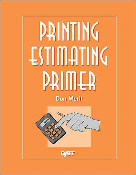 Printing Estimating Primer / Edition 1