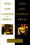 Title: Day Christ Was Born and the Day Christ Died, Author: Jim Bishop