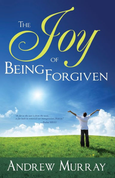 The Joy of Being Forgiven