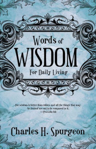 Title: Words Of Wisdom, Author: Charles H. Spurgeon