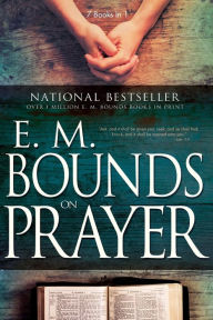 Title: E. M. Bounds on Prayer, Author: E.M. Bounds