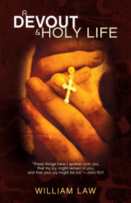 Title: A Devout and Holy Life, Author: William Law