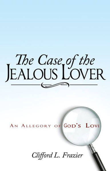 the Case of Jealous Lover: An Allegory God's Love