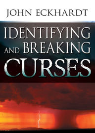 Title: Identifying and Breaking Curses, Author: John Eckhardt