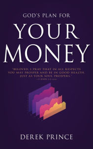 Title: God's Plan for Your Money, Author: Derek Prince