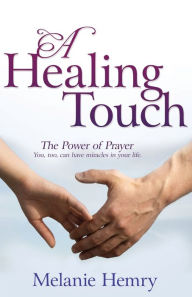 Title: A Healing Touch, Author: Melanie Hemry