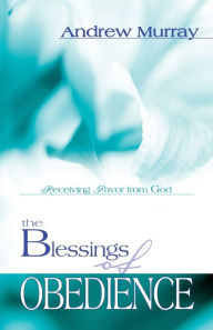 Title: The Blessings of Obedience, Author: Andrew Murray