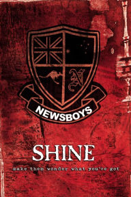 Title: Shine: Make Them Wonder What You've Got, Author: Newsboys