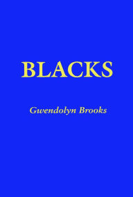 Title: Blacks / Edition 8, Author: Gwendolyn Brooks