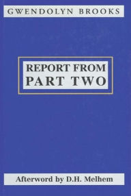 Title: Report from Part Two, Author: Gwendolyn Brooks