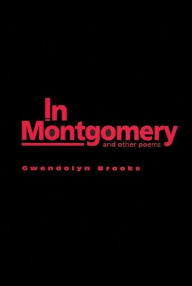 Title: In Montgomery: And Other Poems, Author: Gwendolyn Brooks