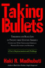 Taking Bullets: Terrorism and Black Life in Twenty-first Century America Confronting White Nationalism, Supremacy, Privilege, Plutocracy and Oligarchy