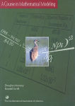 Alternative view 1 of A Course in Mathematical Modeling / Edition 1