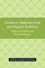 Studies in Malaysian Oral and Musical Traditions