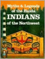 Myths and Legends of the Haida Indians of the Northwest