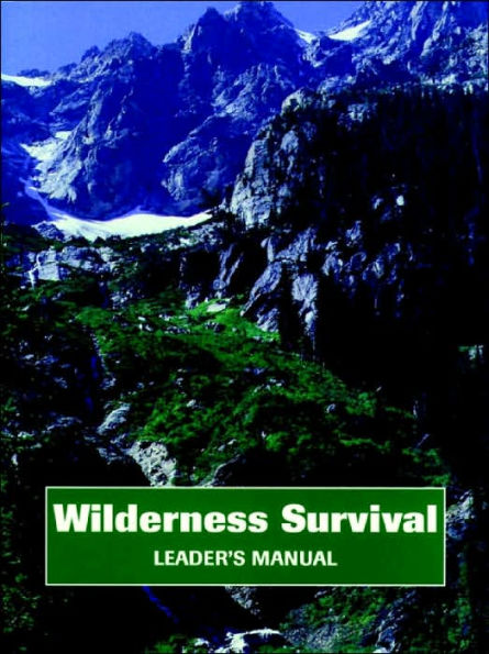 Wilderness Survival, Leader's Manual / Edition 1