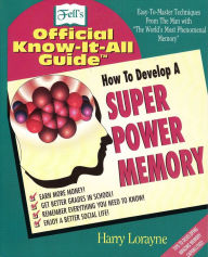 Title: How to Develop a Super Power Memory, Author: Harry Lorayne