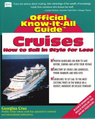 Title: Cruises: How to Sail in Style for Less (Official Know-It-All Guide), Author: Georgina Cruz