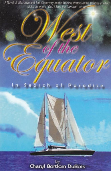 West Of the Equator:In Search Paradise: Paradise