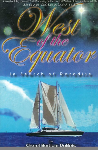 West Of the Equator:In Search Paradise: Paradise