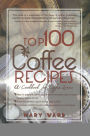 Alternative view 3 of Top 100 Coffee Recipes: A Cookbook for Coffee Lovers