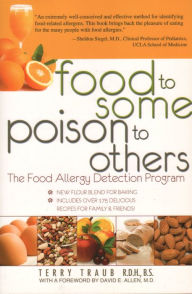 Title: Food to Some, Poison to Others: The Food Allergy Detection Program, Author: Terry Traub