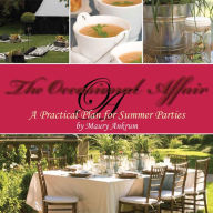Title: The Occasional Affair: A Practical Plan for Summer Parties, Author: Maury Ankrum