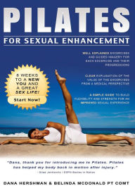 Title: Pilates for Sexual Enhancement, Author: Dana Hershman