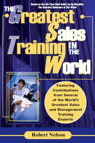 Title: The Greatest Sales Training In The World, Author: Robert Nelson