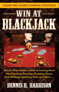 Title: Win at Blackjack, Author: Dennis R. Harrison