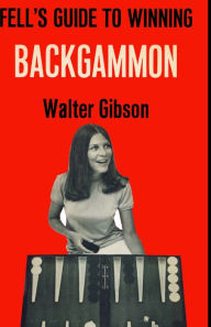 Title: Fell's Guide to Winning Backgammon, Author: Walter Gibson