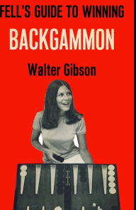 Title: Guide to Winning Backgammon, Author: Walter Gibson