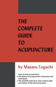 Title: The Complete Guide to Acupuncture, Author: Masaru Toguchi