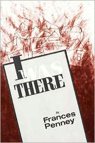 Title: I Was There, Author: Frances Penney