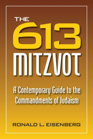 Title: 613 Mitzvot: A Contemporary Guide to the Commandments of Judaism, Author: Ronald L Eisenberg