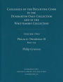 Catalogue of the Byzantine Coins in the Dumbarton Oaks Collection and in the Whittemore Collection, 2: Phocas to Theodosius III, 602-717