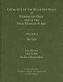 Catalogue of Byzantine Seals at Dumbarton Oaks and in the Fogg Museum of Art, 4: The East