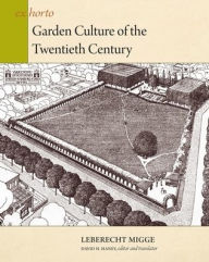 Title: Garden Culture of the Twentieth Century, Author: Leberecht Migge