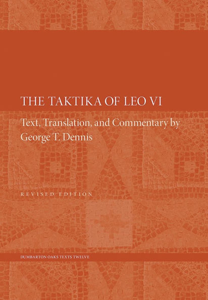 The Taktika of Leo VI: Revised Edition