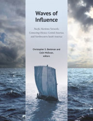 Waves of Influence: Pacific Maritime Networks Connecting Mexico, Central America, and Northwestern South America