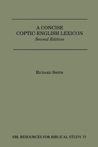 A Concise Coptic-English Lexicon: Second Edition / Edition 2