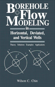 Title: Borehole Flow Modeling in Horizontal, Deviated, and Vertical Wells, Author: Wilson C Chin