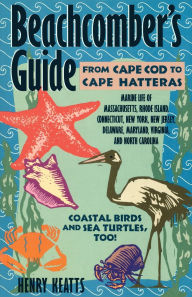 Title: Beachcomber's Guide from Cape Cod to Cape Hatteras, Author: Henry Keatts